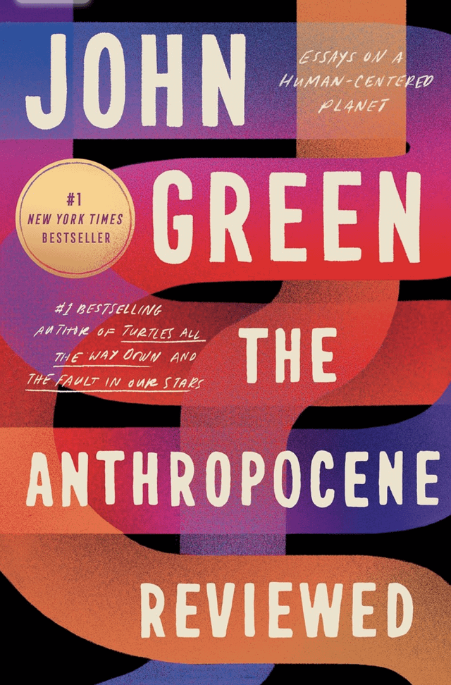 3 out of 15 The Anthropocene Reviewed by John Green : r/52book 3 out of 15 The Anthropocene Reviewed by John Green : r/52book