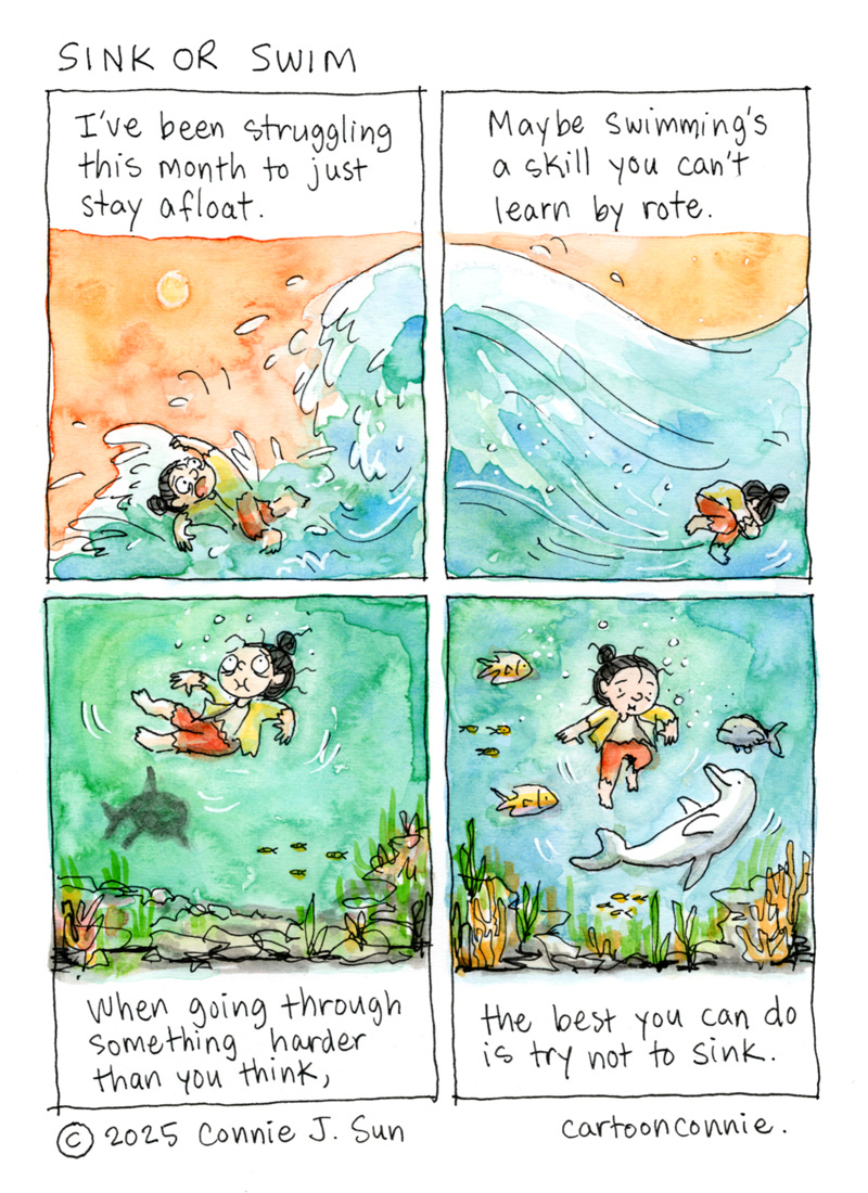 4-panel watercolor comic strip in rhyme, illustrating a cartoon character trying to stay afloat as a big wave crashes onto her and she is pulled underwater. The panels are adjoining and also form one image of an ocean wave. Titled “Sink Or Swim,” this is a cartoon about persevering through hardship and finding support in surprising places. Ink and watercolor on paper. Original art by Connie Sun, cartoonconnie, 2025, All rights reserved.