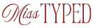 Miss Typed