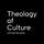 Theology of Culture with Matt Burdette