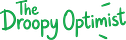 The Droopy Optimist