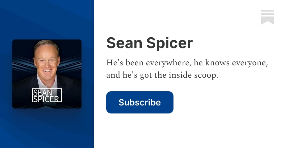 Sean Spicer | Substack