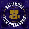 Baltimore Film Breakdown