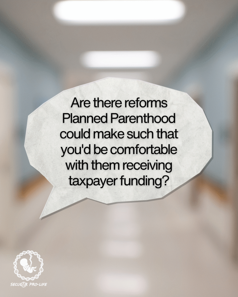 We Asked, You Answered: What reforms could Planned Parenthood make so that you’d be comfortable with them receiving taxpayer funding?