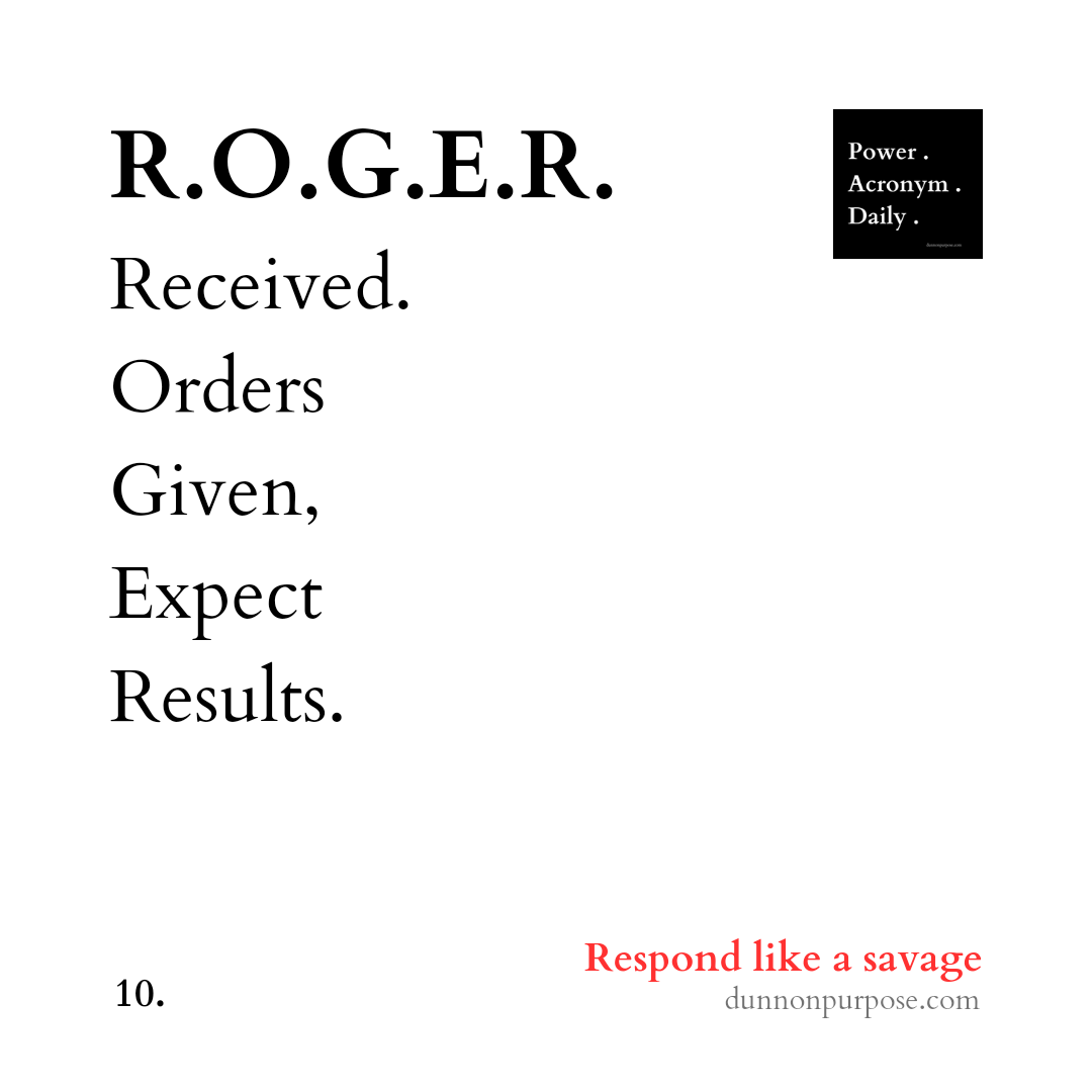 Roger Sign Example Power Acronym 10: R.O.G.E.R. - Power Acronym