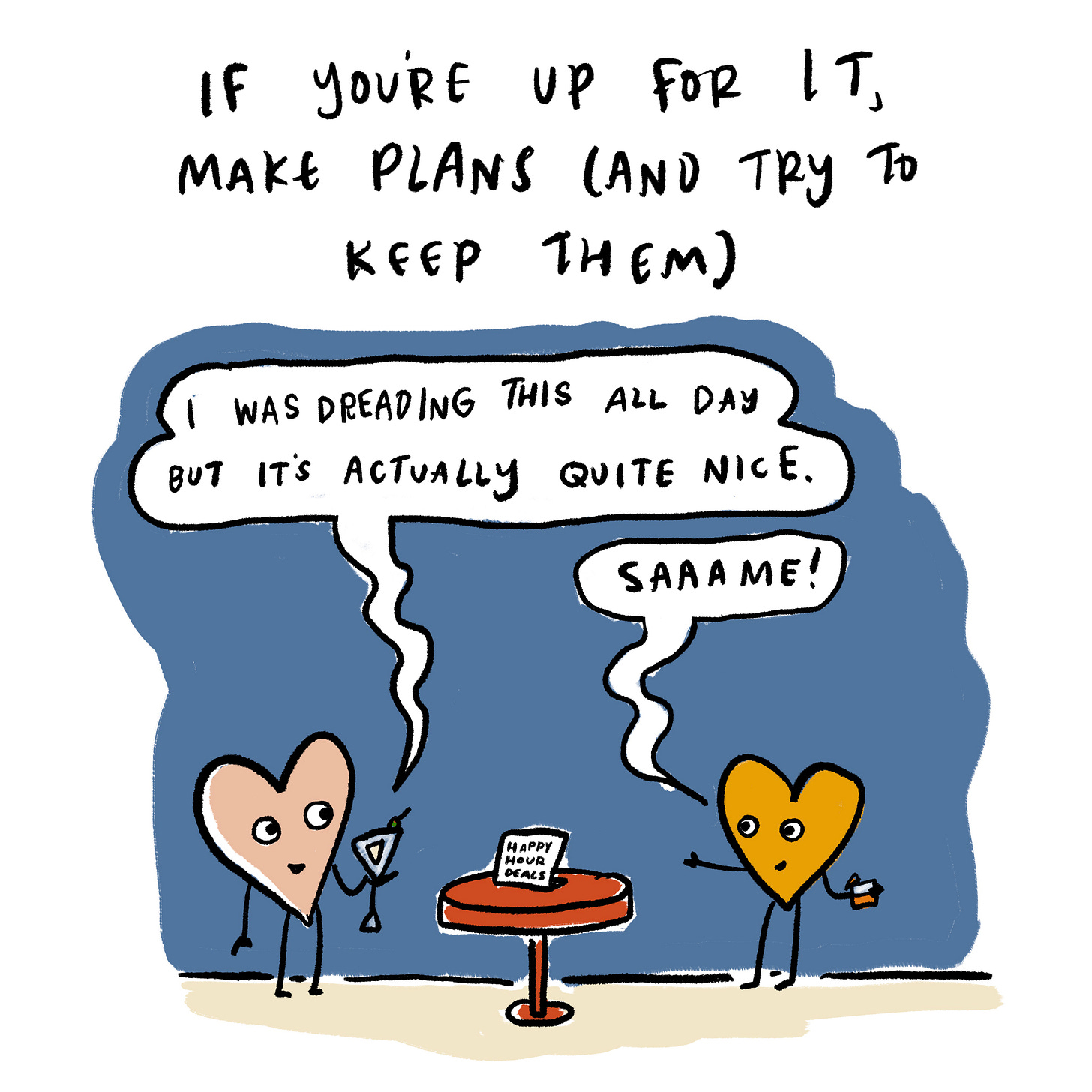 Make plans with someone. 