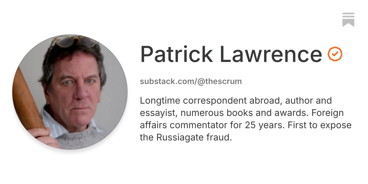 Patrick Lawrence | Substack