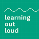 I'm Learning Out Loud