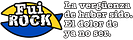 "Fui Rock"