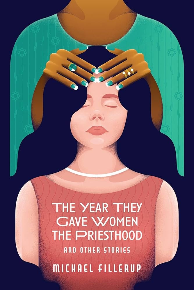 The Year They Gave Women the Priesthood and Other Stories The Year They Gave Women the Priesthood and Other Stories