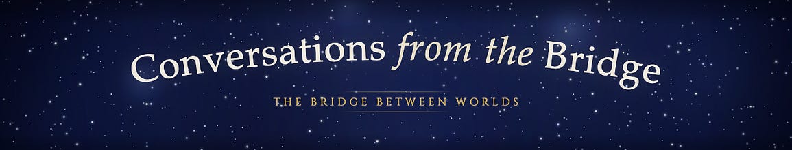 Conversations from the Bridge