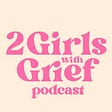 2 Girls with Grief's avatar