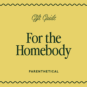 Gift Guide: For the Homebody