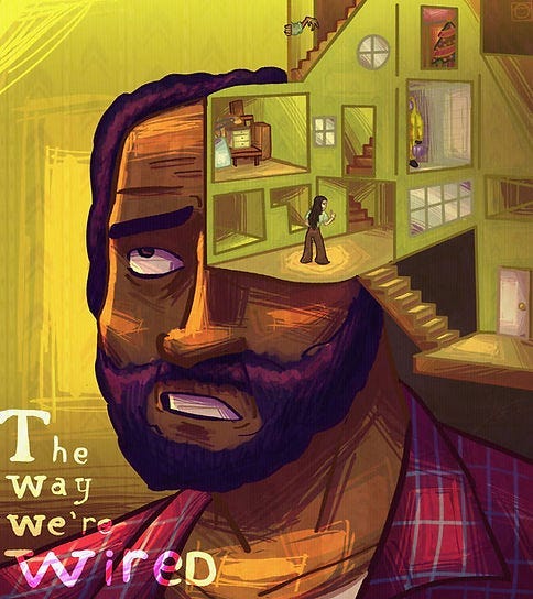 Stylized bearded man’s face with a tiny house cutaway in his head; yellow background, text reads The way we’re WIRED. Stylized bearded man’s face with a tiny house cutaway in his head; yellow background, text reads The way we’re WIRED.