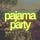 Pajama Party
