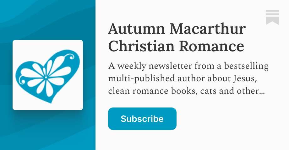 Autumn Macarthur Christian Romance | Substack