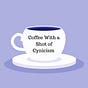 Coffee With a Shot Cynicism's avatar