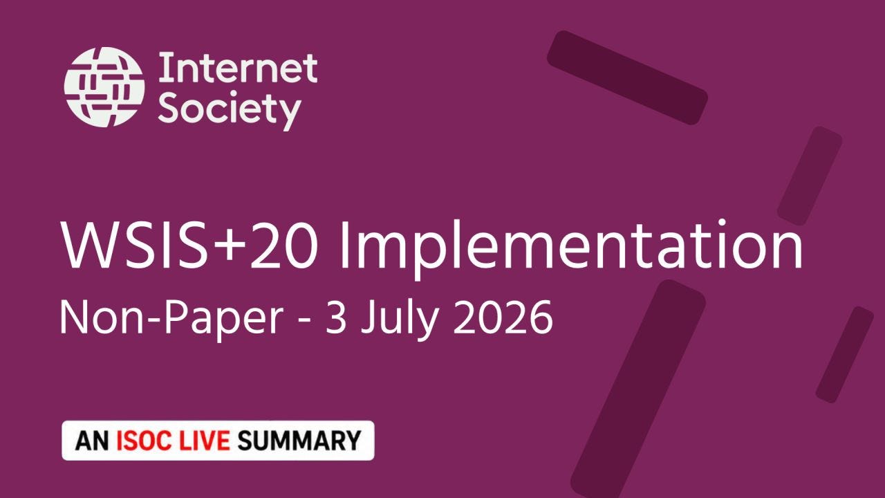 Alt text: Internet Society promotional graphic with a purple background and abstract diagonal bar motifs. The Internet Society logo appears in the upper left above the title "WSIS+20 Implementation" and the subtitle "Non-Paper – 3 July 2026." A white banner in the lower left reads "AN ISOC LIVE SUMMARY," with "ISOC LIVE" highlighted in red and black.