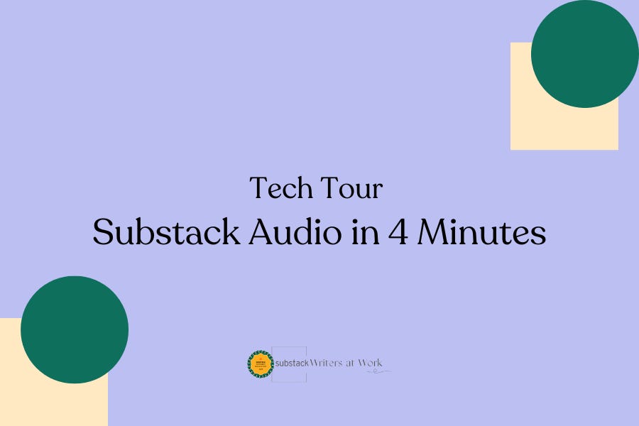 Substack Audio in 4 Minutes - by Sarah Fay, PhD
