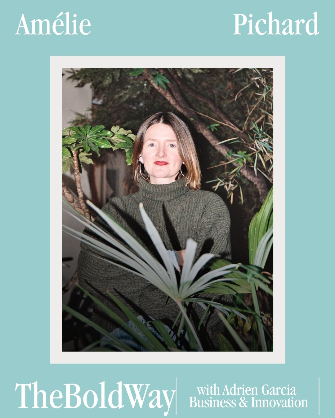 Amélie Pichard | Global Brand Buildern, Creative Director — TheBoldWay