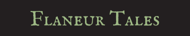 Flâneur Tales