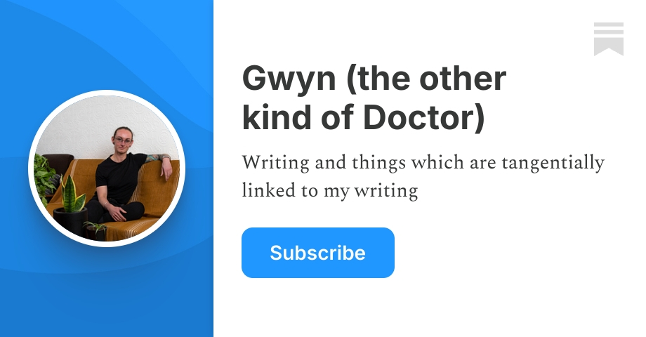 Gwyn (the other kind of Doctor) | Substack
