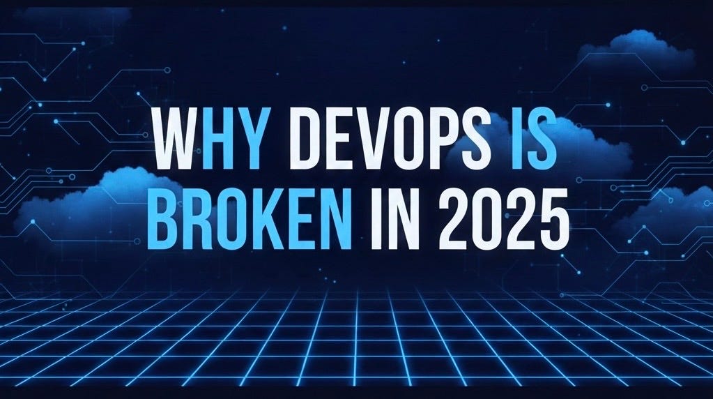 Why DevOps is Broken in 2025: Complexity Isn’t Just Growing, It’s Mutating