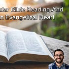 Regular Bible Reading And An Evangelical Heart
