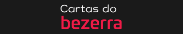 Cartas do Bezerra