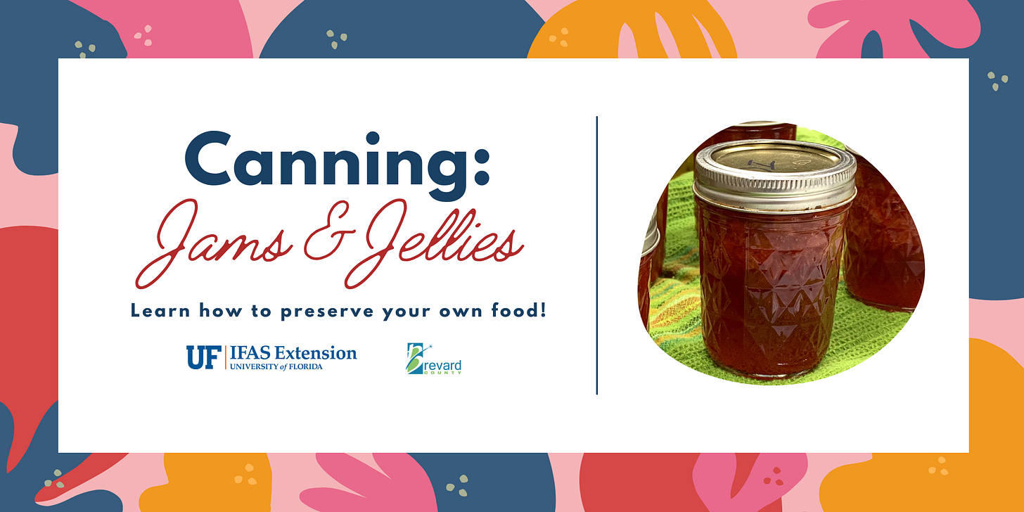 graphic that reads canning jams and jellies. learn how to preserve your own food!