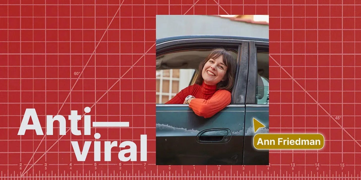Anti-viral with Ann Friedman