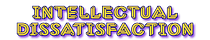 Intellectual Dissatisfaction