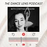 The Dance Lens with Cynthia Dragoni 