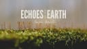Echoes of the Earth