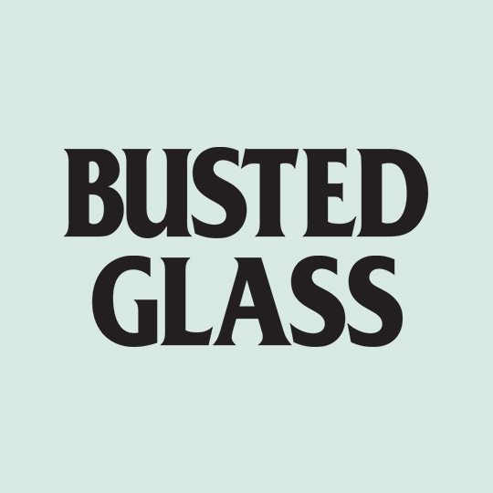 Busted Glass