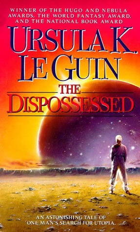 The Dispossessed: An Ambiguous Utopia by Ursula K. Le Guin | Goodreads