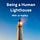 Being a Human Lighthouse - Jo Hadley