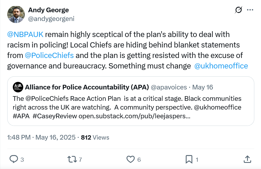 Andy George tweet reads: '@NBPAUK remain highly sceptical of the plan's ability to deal with racism in policing! Local Chiefs are hiding behind blanket statements from @PoliceChiefs and the plan is getting resisted with the excuse of governance and bureaucracy. Something must change @ukhomeoffice' Andy George tweet reads: '@NBPAUK remain highly sceptical of the plan's ability to deal with racism in policing! Local Chiefs are hiding behind blanket statements from @PoliceChiefs and the plan is getting resisted with the excuse of governance and bureaucracy. Something must change @ukhomeoffice'