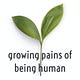 growing pains of being human