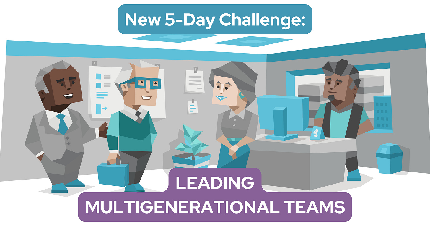Four colleagues of varying ages stand together in an office setting. Text reads: New 5-Day Challenge: Leading Multigenerational Teams Four colleagues of varying ages stand together in an office setting. Text reads: New 5-Day Challenge: Leading Multigenerational Teams