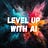 Level Up with AI