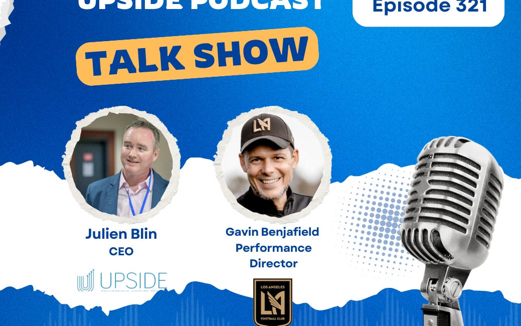 🎙️ Upside Video Chat with Gavin Benjafield, Performance Director, LAFC (MLS)