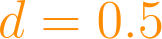d = 0.5