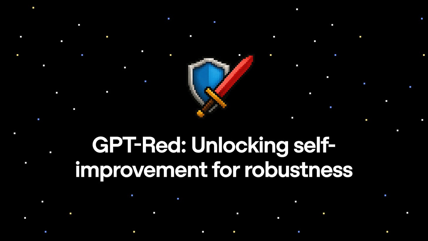 GPT-Red: Unlocking Self-Improvement for Robustness | OpenAI