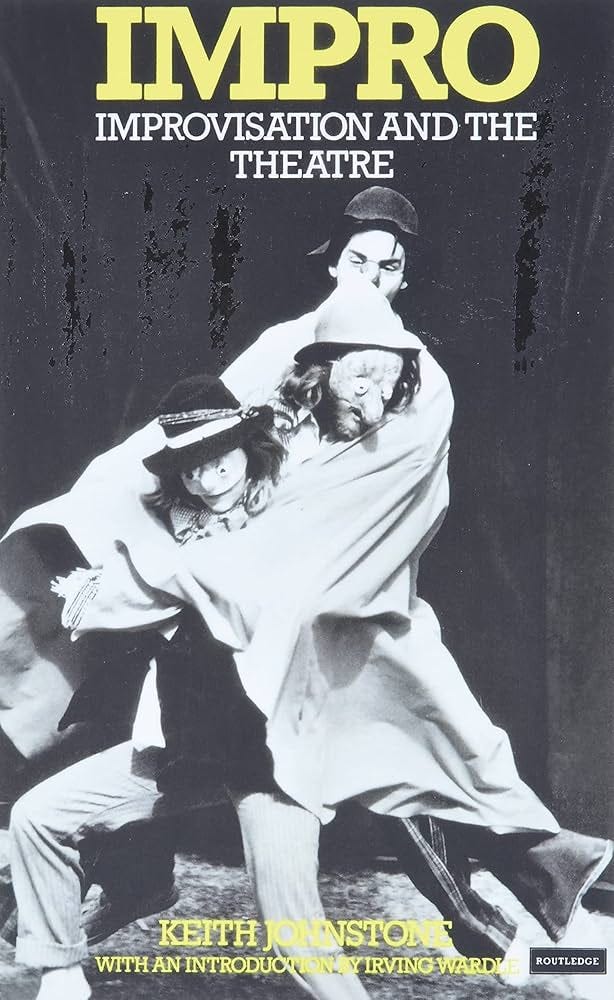 Impro: Improvisation and the Theatre: Johnstone, Keith: 9780878301171:  Amazon.com: Books