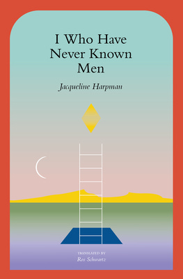 I Who Have Never Known Men (Paperback) | McNally Jackson Books