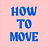 How to Move