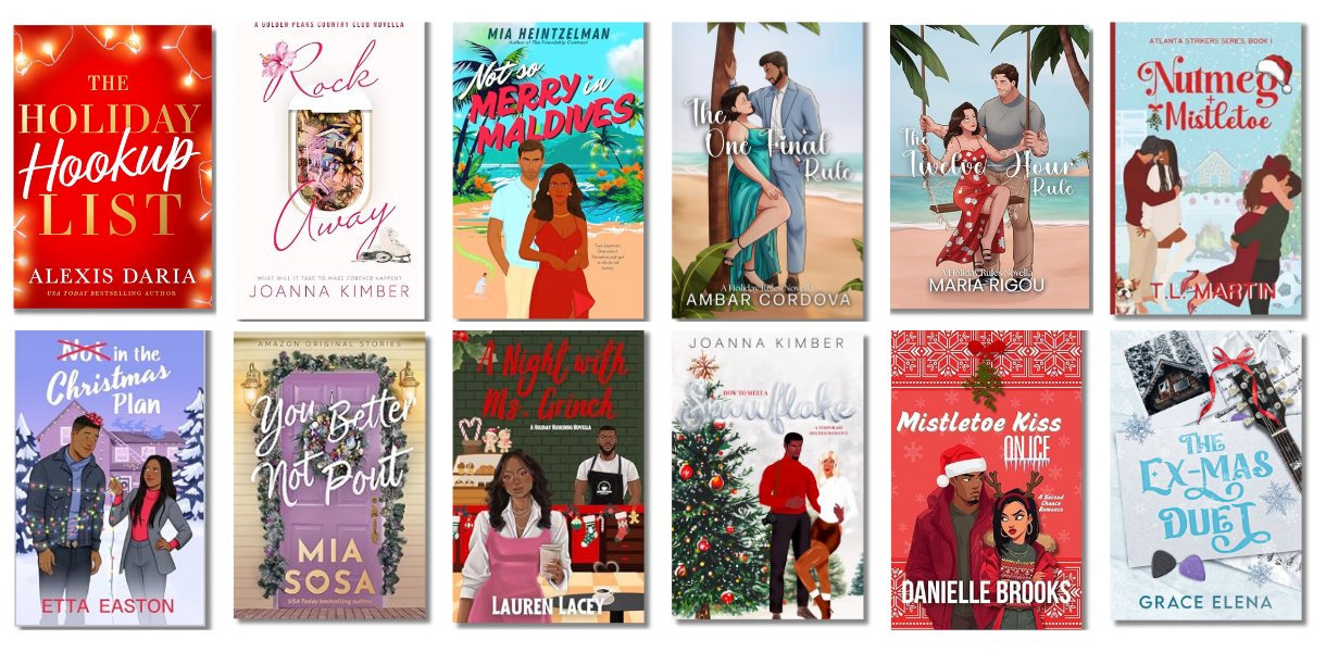 Holiday Hook-Up List by Alexis Daria, Rock Away by Joanna Kimber, Not So Merry in the Maldives by Mia Heintzelman, The One Final Rule by Ambar Cordova, The Twelve-Hour Rule by Maria Rigou, Nutmeg & Mistletoe by T.L. Martin, You Better Not Pout by Mia Sosa, Not In The Christmas Plan by Etta Easton, A Night with Ms. Grinch by Lauren Lacey, How To Melt A Snowflake by Joanna Kimber, Mistletoe Kiss On Ice by Danielle Brooks, The Ex-Mas Duet by Grace Elena Holiday Hook-Up List by Alexis Daria, Rock Away by Joanna Kimber, Not So Merry in the Maldives by Mia Heintzelman, The One Final Rule by Ambar Cordova, The Twelve-Hour Rule by Maria Rigou, Nutmeg & Mistletoe by T.L. Martin, You Better Not Pout by Mia Sosa, Not In The Christmas Plan by Etta Easton, A Night with Ms. Grinch by Lauren Lacey, How To Melt A Snowflake by Joanna Kimber, Mistletoe Kiss On Ice by Danielle Brooks, The Ex-Mas Duet by Grace Elena