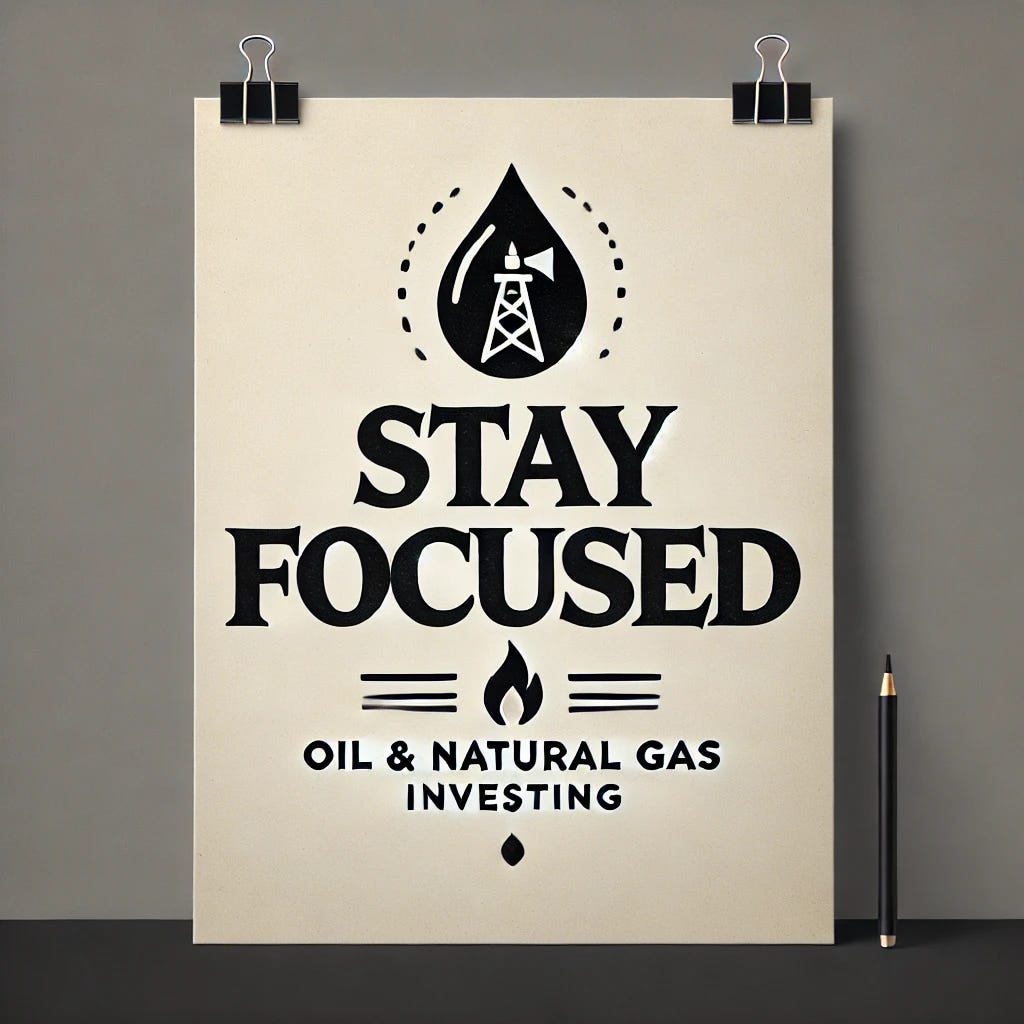 A clean and minimalist digital art piece featuring the phrase 'STAY FOCUSED' in bold, modern typography, centered around oil and natural gas investing. The background is simple with a subtle outline of an oil drop and a gas flame, symbolizing the energy sector. The design is sleek, professional, and uncluttered, emphasizing clarity and determination.