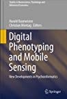 Digital Phenotyping and Mobile Sensing by Harald Baumeister Digital Phenotyping and Mobile Sensing by Harald Baumeister